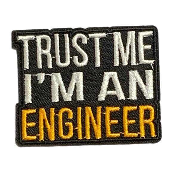 Trust Me I'm An Engineer Embroidered Patch Black White New Funny - Picture 1 of 3
